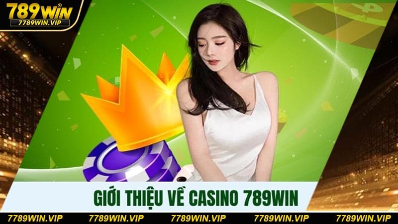 Tìm hiểu những thông tin tâm điểm về live casino 789WIN